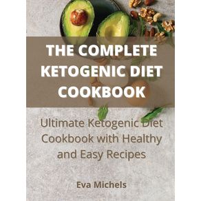 The-Complete-Ketogenic-Diet-Cookbook