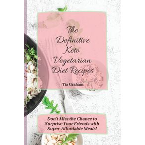 The-Definitive-Keto-Vegetarian-Diet-Recipes