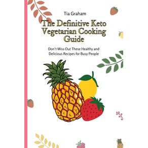 The-Definitive-Keto-Vegetarian-Cooking-Guide