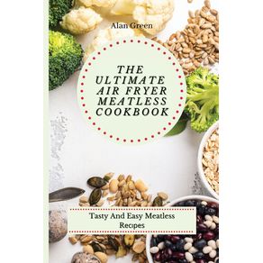 The-Ultimate-Air-Fryer-Meatless-Cookbook