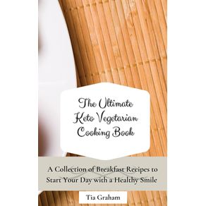 The-Ultimate-Keto-Vegetarian-Cooking-Book