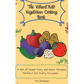 The-Vibrant-Keto-Vegetarian-Cooking-Book