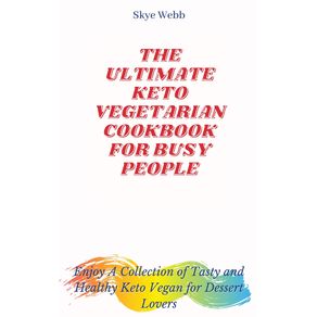 The-Ultimate-Keto-Vegetarian-Cookbook-for-Busy-People