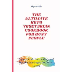 The-Ultimate-Keto-Vegetarian-Cookbook-for-Busy-People