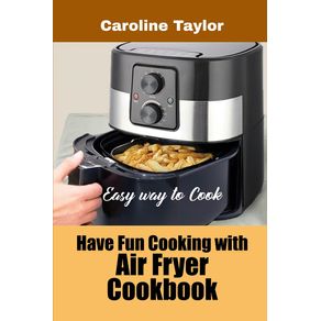 Have-Fun-Cooking-with-Air-Fryer-Cookbook