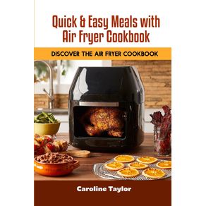 Quick--amp--Easy-Meals-with-Air-Fryer-Cookbook