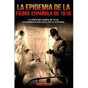 La-Epidemia-De-La-Fiebre-Espanola-De-1918