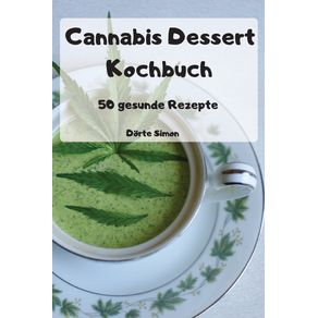 Cannabis-Dessert-Kochbuch