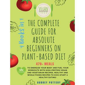 The-Complete-Guide-for-Absolute-Beginners-on-Plat-Based-Diet