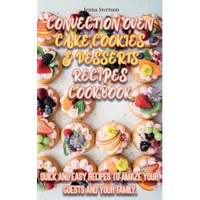 CONVECTION-OVEN-CAKE-COOKIES-AND-DESSERTS-RECIPE-COOKBOOK