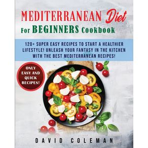 THE-MEDITERRANEAN-DIET-FOR-BEGINNERS-COOKBOOK