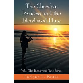 The-Cherokee-Princess-and-the-Bloodwood-Flute