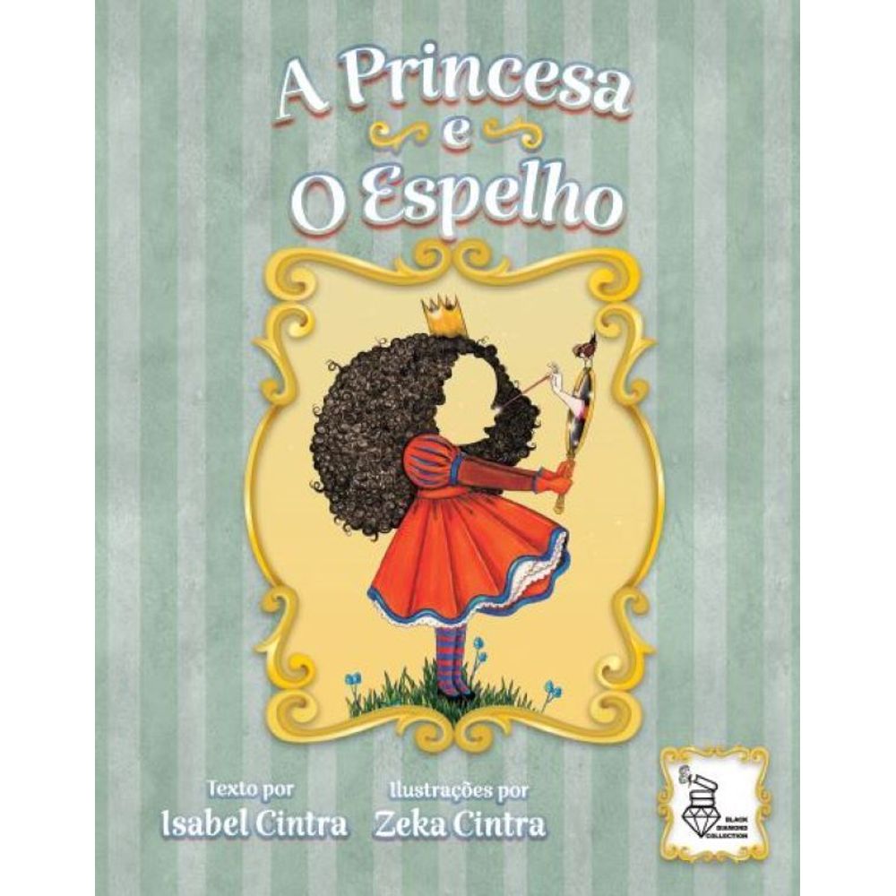 A Princesa e o Espelho, por Isabel Cintra | Editora Underline Publishing LLC