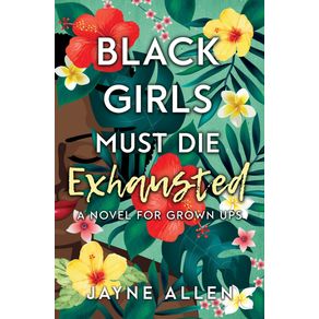 Black-Girls-Must-Die-Exhausted