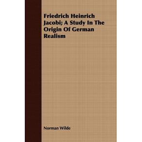 Friedrich-Heinrich-Jacobi--A-Study-In-The-Origin-Of-German-Realism