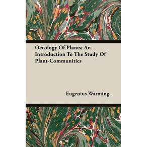 Oecology-Of-Plants--An-Introduction-To-The-Study-Of-Plant-Communities