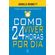 Como-viver-24-horas-por-dia
