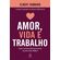 Amor-vida-e-trabalho