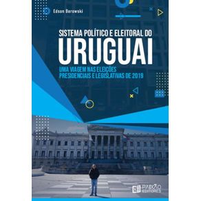 Sistema-politico-e-eleitoral-do-Uruguai--Uma-viagem-nas-eleicoes-presidenciais-e-legislativas-de-2019
