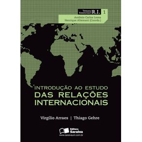 Introducao-ao-estudo-das-relacoes-internacionais--Colecao-Temas-essenciais-em-RI--v.1