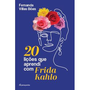 20-licoes-que-aprendi-com-Frida-Kahlo