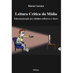 Leitura-Critica-da-Midia--Educomunicacao-por-cidadaos-reflexivos-e-eticos