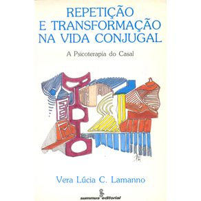 Repeticao-e-transformacao-na-vida-conjugal