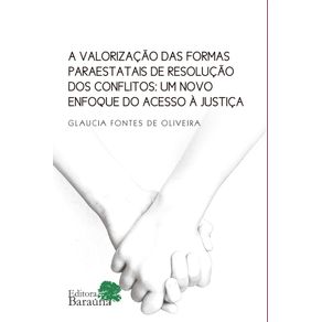 A-Valorizacao-das-Formas-Paraestatais-de-Resolucao-de-Conflitos--Um-novo-enfoque-do-acesso-a-Justica