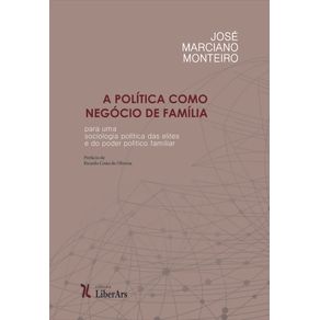 Politica-como-negocio-de-familia--por-uma-sociologia-politica-das-elites-e-do-poder-familiar-A