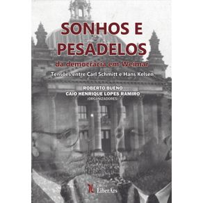 Sonhos-e-pesadelos-da-democracia-em-Weimar--tensoes-entre-Carl-Schmitt-e-Hans-Kelsen