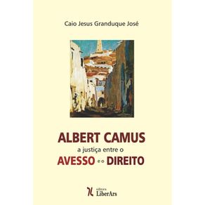 Albert-Camus--a-justica-entre-o-avesso-e-o-direito