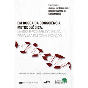 EM-BUSCA-DA-CONSCIENCIA-METODOLOGICA--LIMITES-E-POSSIBILIDADES-DA-PESQUISA-EM-COMUNICACAO