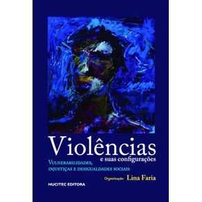 Violencias-e-suas-configuracoes--vulnerabilidades-injusticas-e-desigualdades-sociais