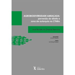 Agrobiodiversidade-ameacada---perversao-do-direito-e-zona-de-autarquia-na-CTNBio