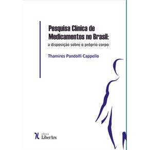 Pesquisa-clinica-de-medicamentos-no-Brasil--a-disposicao-sobre-o-proprio-corpo