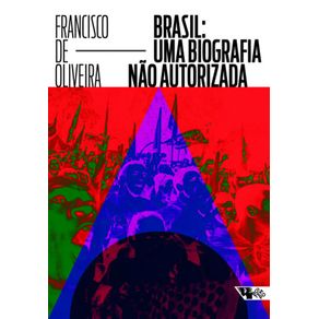 Brasil--Uma-Biografia-Nao-Autorizada