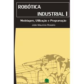 Robotica-Industrial-I---Modelagem.-Utilizacao-e-Programacao