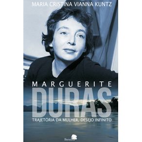 Marguerite-Duras--trajetoria-da-mulher.-desejo-infinito