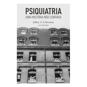 Psiquiatria-Uma-historia-nao-contada