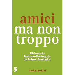 Amici-ma-non-troppo-Dicionario-italiano-portugues-de-falsas-analogias