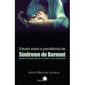 Estudo-sobre-a-prevalencia-da-Sindrome-de-Burnout---geradora-de-incapacidade-para-o-trabalho-e-suas-consequencias