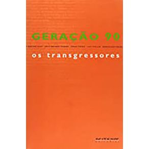 Geracao-90---Os-Transgressores