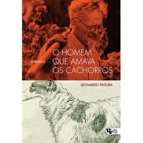 Homem-Que-Amava-Os-Cachorros-2.Ed