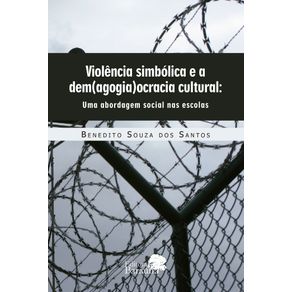 VIOLENCIA-SIMBOLICA-E-A-DEM-AGOGIA-OCRACIA-CULTURAL--UMA-ABORDAGEM-SOCIAL-NAS-ESCOLAS