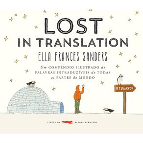 Lost-in-translation-Um-compendio-ilustrado-de-palavras-intraduziveis-de-todas-as-partes-do-mundo