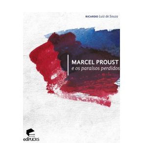 Marcel-Proust-e-os-paraisos-perdidos