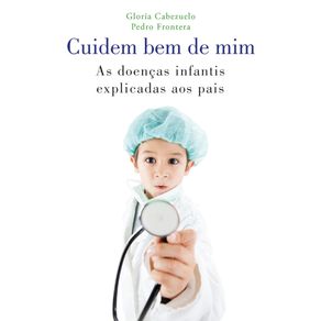Cuidem-bem-de-mim-As-doencas-infantis-explicadas-aos-pais