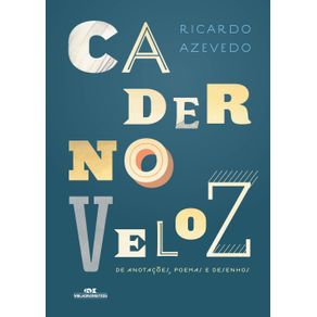 Caderno-veloz-de-anotacoes-poemas-e-desenhos