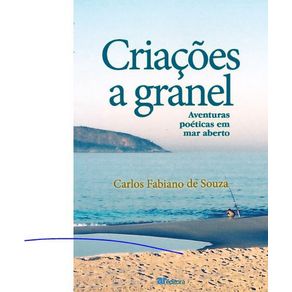 Criacoes-a-granel---Aventuras-poeticas-em-mar-aberto
