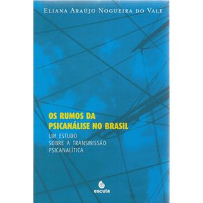Os-rumos-da-psicanalise-no-Brasil--um-estudo-sobre-a-transmissao-psicanalitica